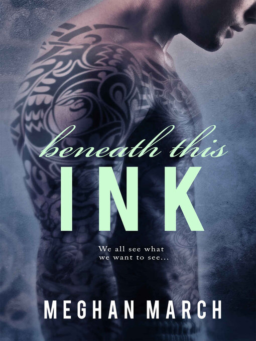 Title details for Beneath This Ink by Meghan March - Available